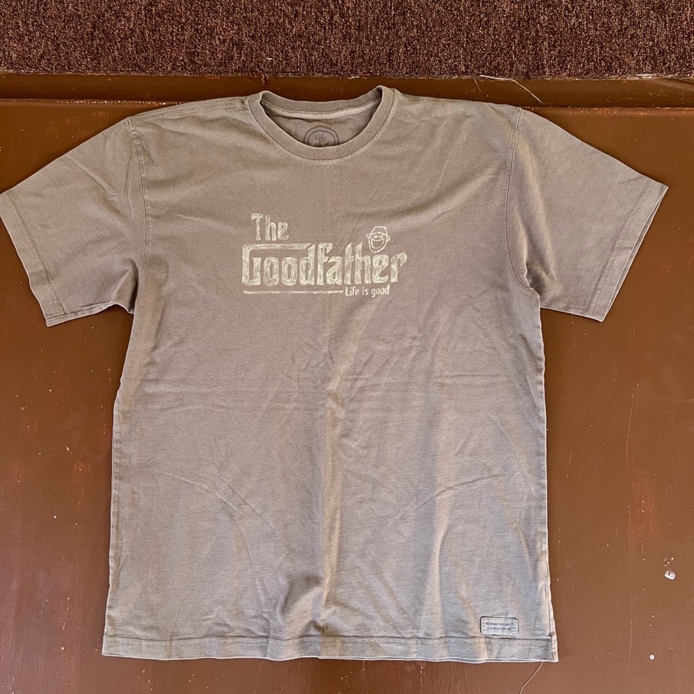 Life is good The goodfather Tshirt. Men’s Large